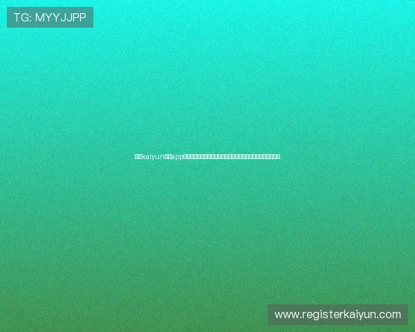 开云kaiyun体育app下载助力体育爱好者随时掌握全球体育动态和精彩赛事精彩瞬间 开云kaiyun体育app下载助力体育爱好者随时掌握全球体育动态和精彩赛事精彩瞬间
